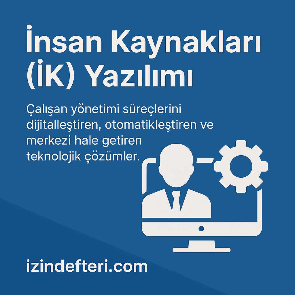 İnsan Kaynakları (İK) Yazılımı Nedir?